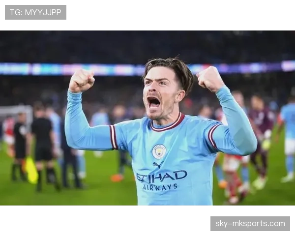 格拉利什转会最新动态：曼城核心或成夏窗焦点